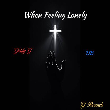 When Feeling Lonely ft. DB | Boomplay Music