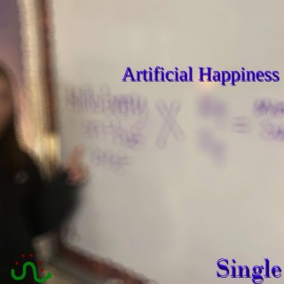 Artificial Happiness (Single Mix)