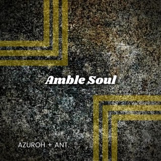 Amble Soul