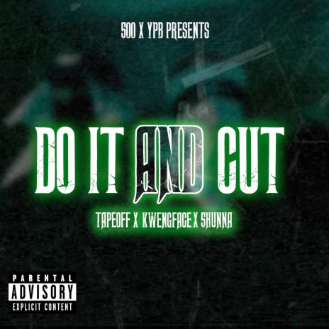 Do It and Cut ft. Kwengface & 5hunna | Boomplay Music