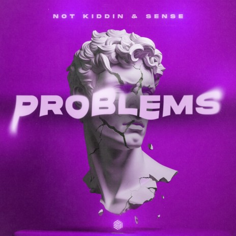 Problems ft. SENSE | Boomplay Music