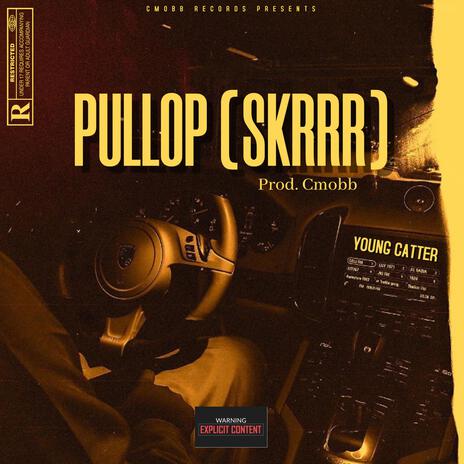 PULLOP (skrrr) | Boomplay Music