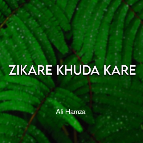 Zikare Khuda Kare | Boomplay Music