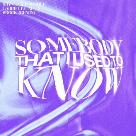 Somebody That I Used To Know (brock Remix) ft. Gabrielle Aplin & brock | Boomplay Music