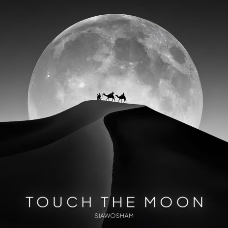 Touch the Moon | Boomplay Music