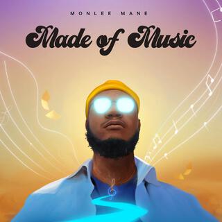 Made Of Music lyrics | Boomplay Music