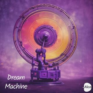 DREAM MACHINE