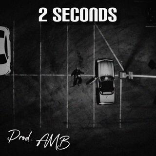 2 Seconds