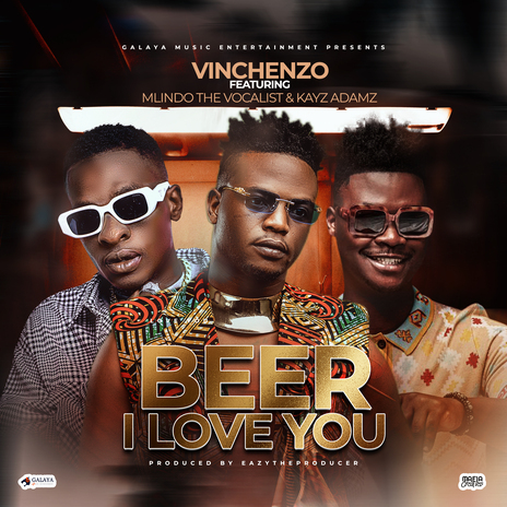 Beer I Love You ft. Mlindo The Vocalist & Kayz Adams | Boomplay Music