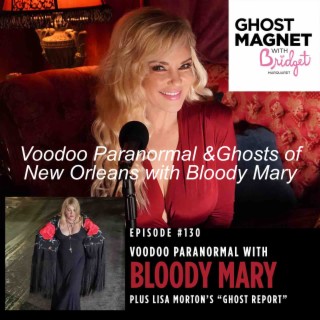 Voodoo Paranormal & Ghosts of New Orleans with Bloody Mary