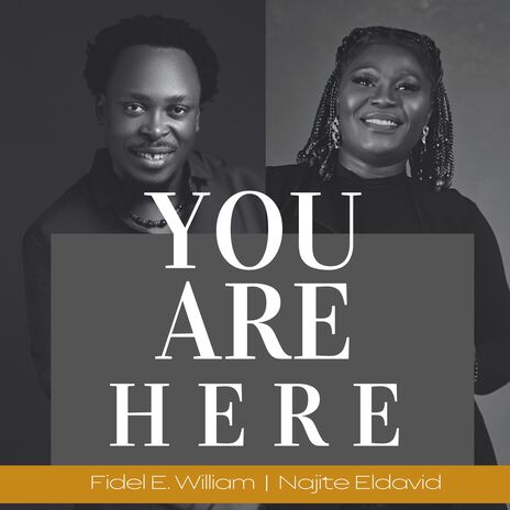 You are here ft. Najite Eldavid | Boomplay Music