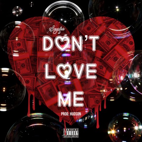 Don't Love Me | Boomplay Music