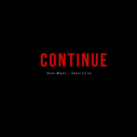 Continue ft. Ghost Le’on | Boomplay Music