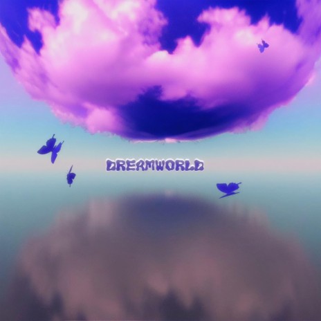 DREAMWORLD ft. JAiDE & RUNITUP2001! | Boomplay Music
