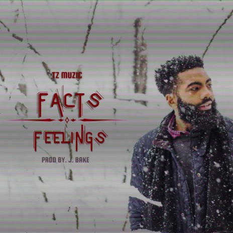 Facts Over Feelings ft. J. Bake | Boomplay Music
