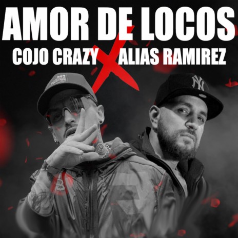 Amor De Locos ft. Alias Ramirez | Boomplay Music