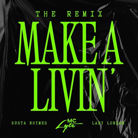 Make A Livin' (Remix) ft. Busta Rhymes & Lady London | Boomplay Music