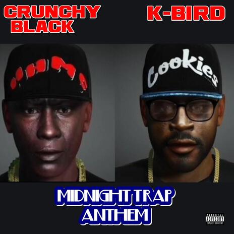 Midnight Trap Anthem ft. Crunchy Black | Boomplay Music