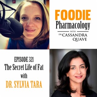 The Secret Life of Fat with Dr. Sylvia Tara