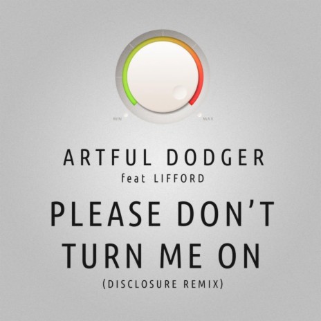 Please Don't Turn Me On (Disclosure Remix) ft. Lifford