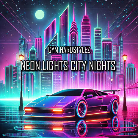 Neon Lights City Nights | Boomplay Music