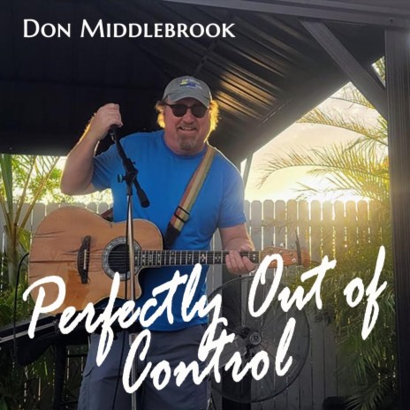 Perfectly Out of Control | Boomplay Music