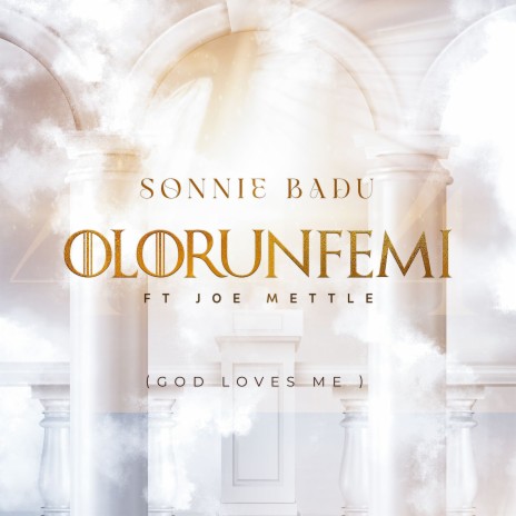 Olorunfemi (God Loves Me) ft. Joe Mettle | Boomplay Music