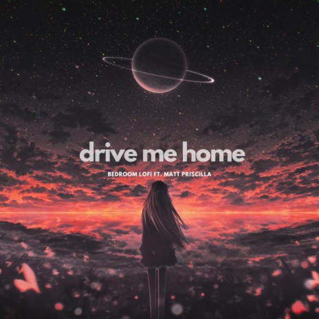 drive me home ft. Matt Priscilla | Boomplay Music