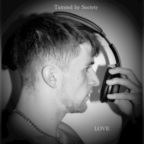 Tainted by Society | Boomplay Music