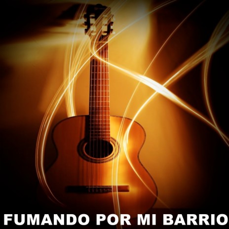 FUMANDO POR MI BARRIO ft. Base De Rap | Boomplay Music