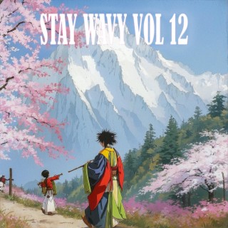 Stay Wavy vol 12