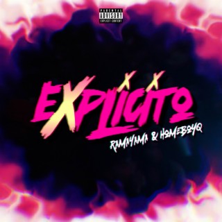 EXPLÍCITO ft. HomeboyQ lyrics | Boomplay Music