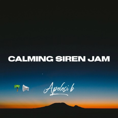 Calming Siren Jam | Boomplay Music
