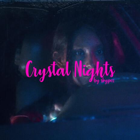 Crystal Nights | Boomplay Music