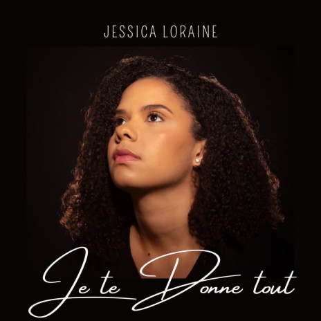 Je te donne tout | Boomplay Music