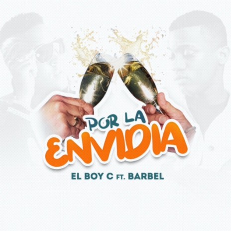 Por La Envidia ft. Barbel | Boomplay Music