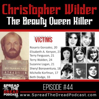 Episode #44 - Christopher Wilder - The Beauty Queen Killer