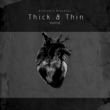 Thick & Thin | Boomplay Music