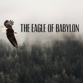 The Eagle of Babylon