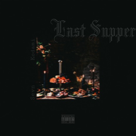 Last Supper ft. Kodami | Boomplay Music