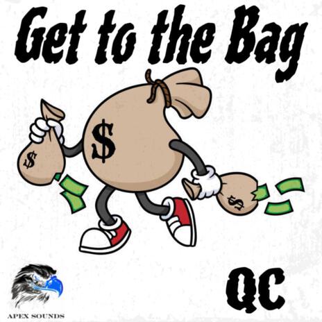 Get to the Bag ft. QC | Boomplay Music