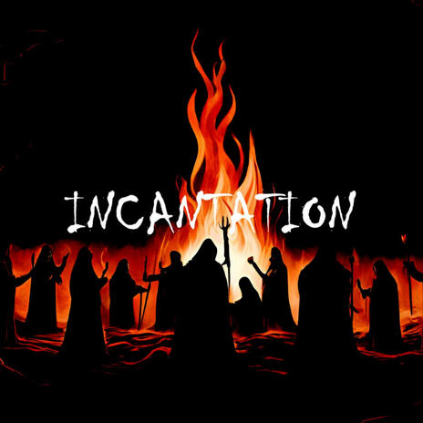 INCANTATION | Boomplay Music