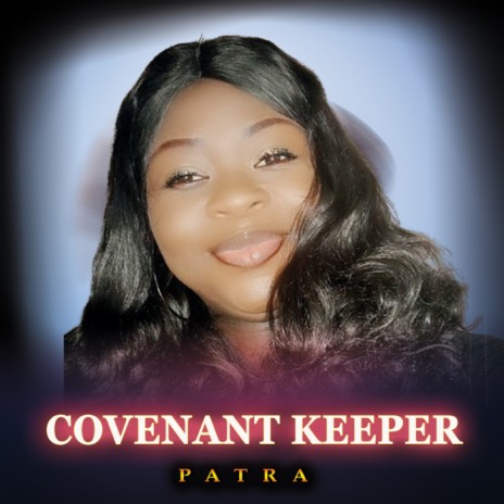 Covenant Keeper | Boomplay Music