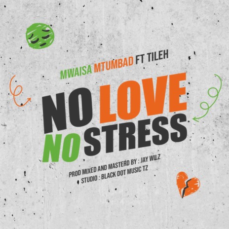No Love No Stress ft. Tileh | Boomplay Music