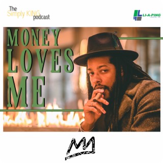 Money Loves Me ft. Kagame Li-a-Ping