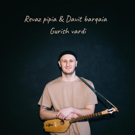 Gurish vardi ft. Davit barqaia | Boomplay Music