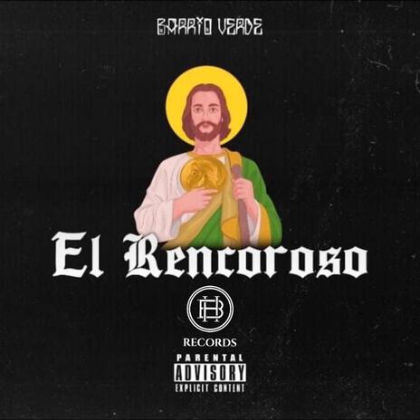 El Rencoroso | Boomplay Music