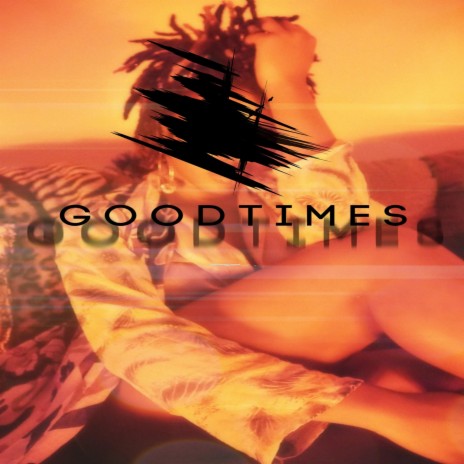 Good Times (Lately) | Boomplay Music