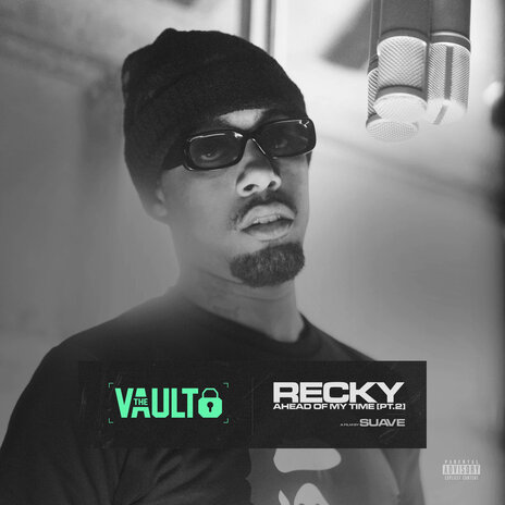 Ahead of My Time, Pt. 2 - the Vault ft. A Film By Suave | Boomplay Music