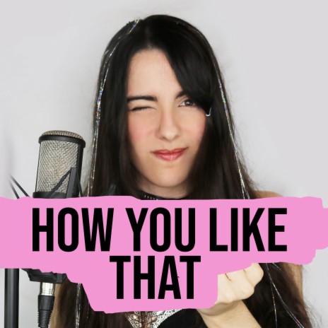 How You Like That (Cover Español) | Boomplay Music